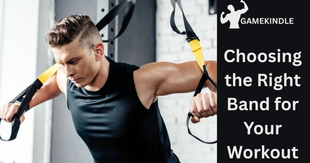 Choosing the Right Band for Your Workout